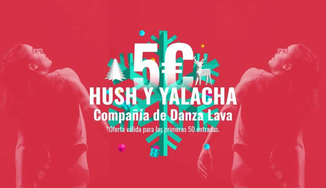 Imagen noticia - Aprovecha nuestra oferta de Navidad para hoy 1 de diciembre: la danza de la compañía Lava al mejor precio