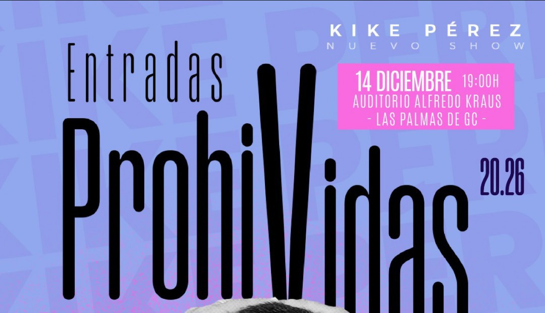 Imagen noticia - Kike Pérez despide su exitoso año en el Auditorio Alfredo Kraus con su espectáculo ‘Entradas ProhiVidas’