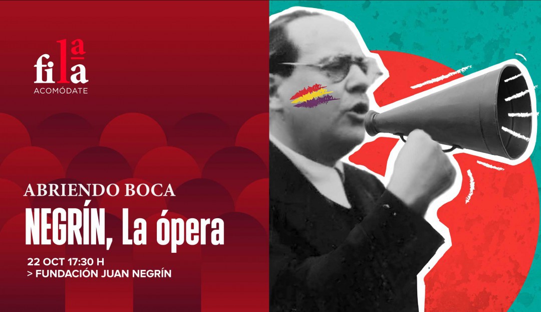 Imagen noticia - Abiertas las inscripciones para el encuentro En 1ª Fila 'Abriendo boca: Negrín, la ópera'